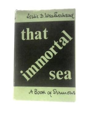 That Immortal Sea: Sermons