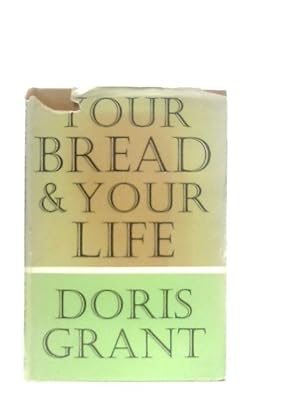 Bild des Verkufers fr Your Bread and Your Life zum Verkauf von World of Rare Books