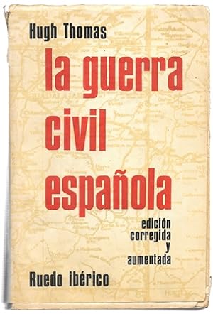 LA GUERRA CIVIL ESPAÑOLA (EDICION CORREGIDA Y AUMENTADA)