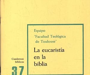 CUADERNOS BÍBLICOS 37: LA EUCARISTÍA EN LA BIBLIA