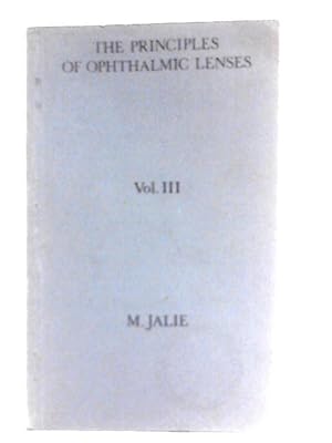 Imagen del vendedor de The Principles of Ophthalmic Lenses Vol. III a la venta por World of Rare Books