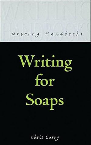 Seller image for Writing for Soaps (Writing Handbooks) for sale by WeBuyBooks