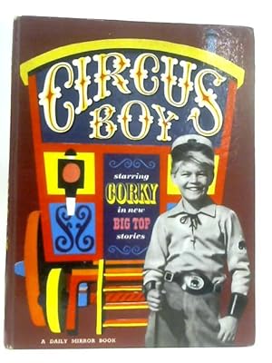 Bild des Verkufers fr Circus Boy. Illustrated by John Challen zum Verkauf von World of Rare Books