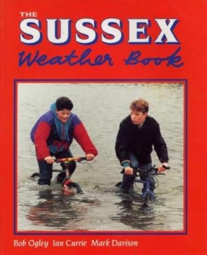 Seller image for The Sussex Weather Book (County Weather S.) for sale by WeBuyBooks