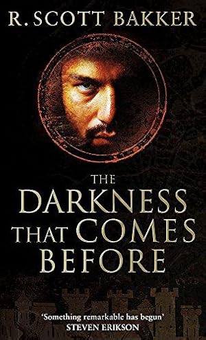 Image du vendeur pour The Darkness That Comes Before: Book 1 of the Prince of Nothing mis en vente par WeBuyBooks