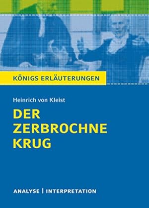 Seller image for Textanalyse und Interpretation zu Heinrich von Kleist, Der zerbrochne Krug : alle erforderlichen Infos fr Abitur, Matura, Klausur und Referat ; plus Musteraufgaben mit Lsungsanstzen. Dirk Jrgens / Knigs Erluterungen ; Bd. 30, for sale by nika-books, art & crafts GbR