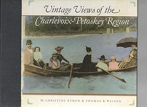 Image du vendeur pour Vintage Views of the Charlevoix-Petoskey Region mis en vente par McCormick Books