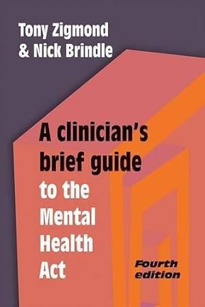 Bild des Verkufers fr A Clinician's Brief Guide to the Mental Health Act zum Verkauf von WeBuyBooks