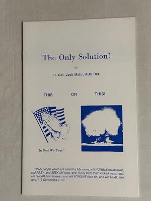 Seller image for The Only Solution! for sale by Liberty Bell Publications