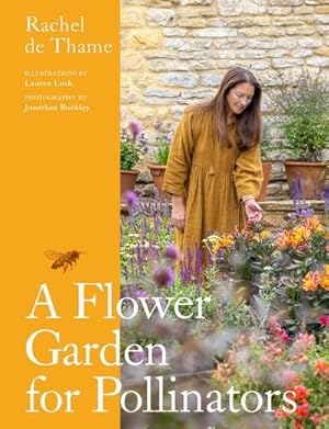 Bild des Verkufers fr A Flower Garden for Pollinators : Learn how to sustain and support nature with this practical planting guide zum Verkauf von AHA-BUCH GmbH