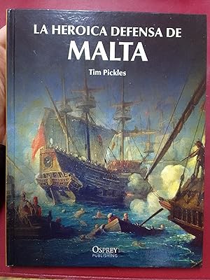 Image du vendeur pour La heroica defensa de Malta mis en vente par Librera Eleutheria