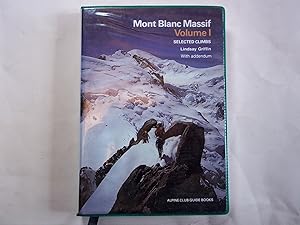 Mount Blanc Massif: Selected Climbs. Volume 1.