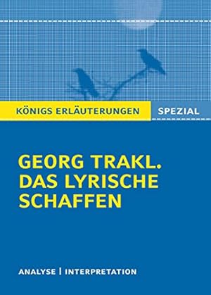 Bild des Verkufers fr Textanalyse und Interpretation zu Georg Trakl, Das lyrische Schaffen : alle erforderlichen Infos fr Abitur, Matura, Klausur und Referat plus Musteraufgaben mit Lsungsanstzen. von Bernd Matzkowski / Knigs Erluterungen Spezial, zum Verkauf von nika-books, art & crafts GbR