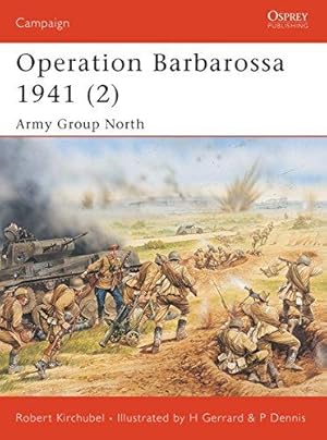 Bild des Verkufers fr Operation Barbarossa 1941 (2): Army Group North: v. 2 (Campaign) zum Verkauf von WeBuyBooks