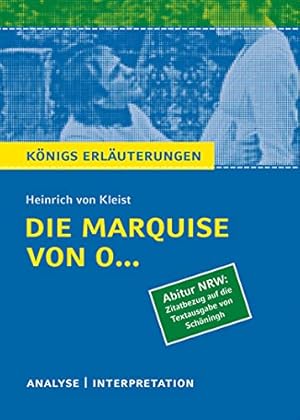 Textanalyse und Interpretation zu Heinrich von Kleist, Die Marquise von O. : alle erforderlichen ...