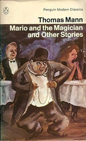 Bild des Verkufers fr Mario And the Magician And Other Stories: A Man And His Dog;Disorder And Early Sorrow;Mario And the Magician;the Transposed Heads;the Tables of the Law;the Black Swan (Modern Classics) zum Verkauf von WeBuyBooks 2