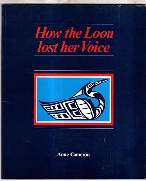 Seller image for How the Loon Lost her Voice for sale by High Street Books