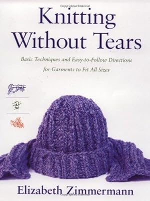 Immagine del venditore per Knitting Without Tears: Basic Techniques and Easy-to-Follow Directions for Garments to Fit All Sizes: 0001 (Knitting Without Tears SL 466) venduto da WeBuyBooks