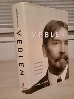 Veblen: The Making of an Economist Who Unmade Economics