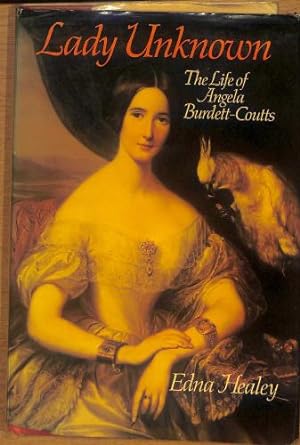 Image du vendeur pour Lady Unknown: Life of Angela Burdett-Coutts mis en vente par WeBuyBooks