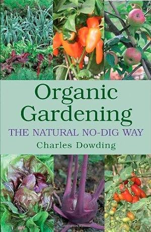 Seller image for Organic Gardening: The Natural No-dig Way for sale by WeBuyBooks