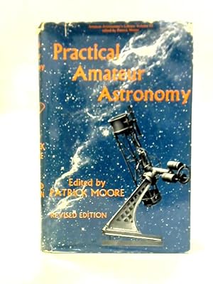 Bild des Verkufers fr Practical Amateur Astronomy zum Verkauf von World of Rare Books