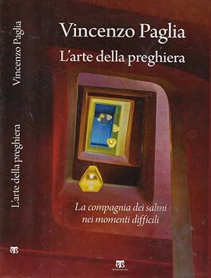 Seller image for L'arte della preghiera La compagnia dei salmi nei momenti difficili for sale by Biblioteca di Babele