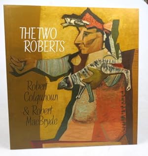 Bild des Verkufers fr The Two Roberts. Robert Colquhuon and Robert MacBryde zum Verkauf von Bow Windows Bookshop (ABA, ILAB)