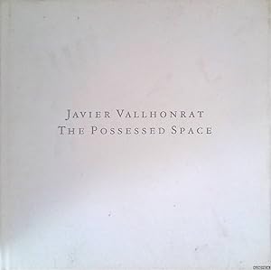 Seller image for Javier Vallhonrat: The Possessed Space for sale by Klondyke