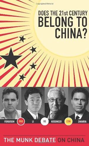 Imagen del vendedor de Does the 21st Century Belong to China?: The Munk Debate on China (The Munk Debates) a la venta por WeBuyBooks