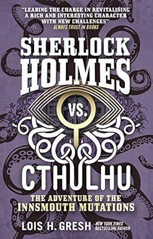 Bild des Verkufers fr Sherlock Holmes vs. Cthulhu: The Adventure of the Innsmouth Mutations: 3 zum Verkauf von WeBuyBooks