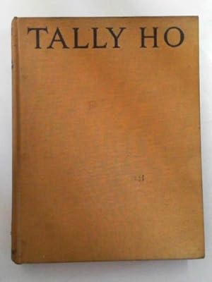 Imagen del vendedor de Tally ho: the story of an Irish hunter a la venta por Cotswold Internet Books