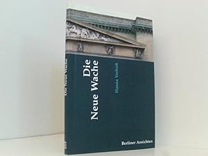 Seller image for Die Neue Wache (Berliner Ansichten) Hanna Vorholt. [Hrsg.: Markus Sebastian Braun] for sale by Book Broker