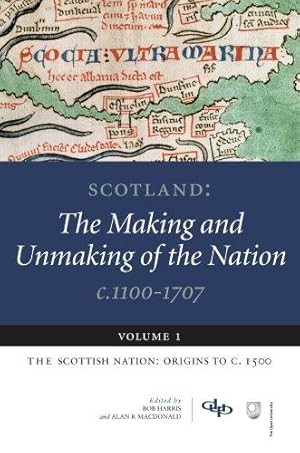 Immagine del venditore per Scotland: Volume 1: The Scottish Nation: Origins to C. 1500 (Scotland: The Making and Unmaking of the Nation, c. 1100-1707) venduto da WeBuyBooks