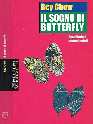 Bild des Verkufers fr Il sogno di Butterfly Costellazioni postcoloniali zum Verkauf von Biblioteca di Babele