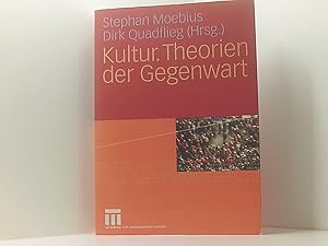 Bild des Verkufers fr Kultur. Theorien der Gegenwart Stephan Moebius ; Dirk Quadflieg (Hrsg.). [Autorinnen und Autoren Johannes Angermller .] zum Verkauf von Book Broker