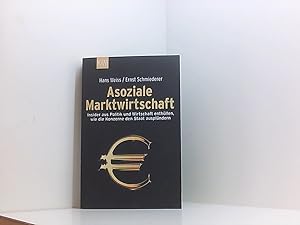 Imagen del vendedor de Asoziale Marktwirtschaft: Insider aus Politik und Wirtschaft enthllen, wie die Konzerne den Staat ausplndern Insider aus Politik und Wirtschaft enthllen, wie die Konzerne den Staat ausplndern a la venta por Book Broker