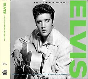 Elvis The illustrated biography