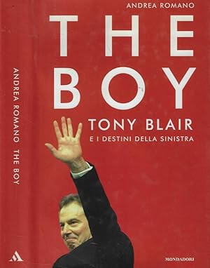 The boy Tony Blair e i destini della sinistra