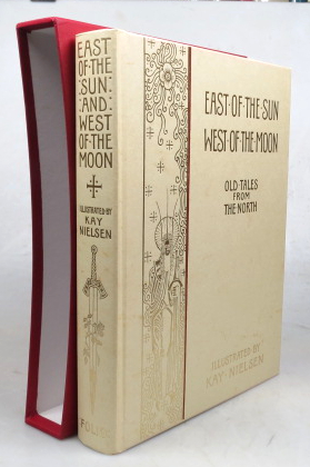 East of the Sun and West of the Moon. Old Tales from the North. Illustrated by.