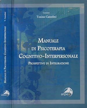 Manuale di psicoterapia cognitivo-interpersonale Prospettive di integrazione