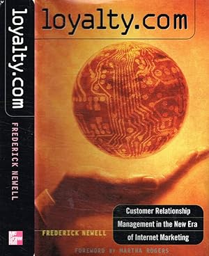 Imagen del vendedor de Loyalty.com Customer relationship management in the New Era of Internet Marketing a la venta por Biblioteca di Babele
