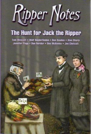 RIPPER NOTES The Hunt for Jack the Ripper Issue No. 25