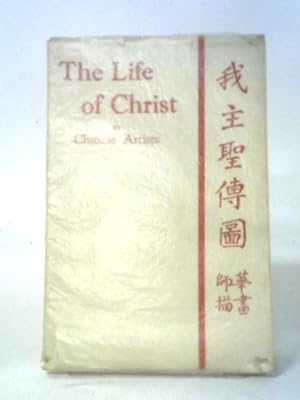 The Life of Christ By Chinese Artists