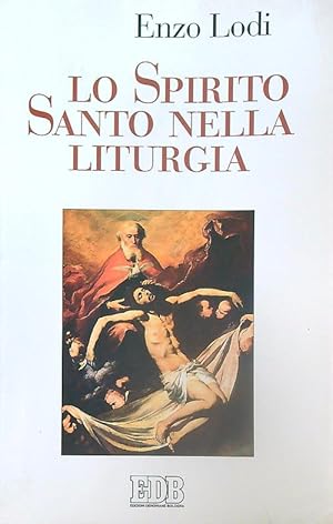 Imagen del vendedor de Lo spirito Santo nella liturgia a la venta por Librodifaccia