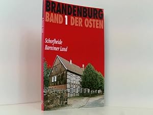 Bild des Verkufers fr Brandenburg, der Osten, Bd.1, Schorfheide, Barnimer Land zum Verkauf von Book Broker