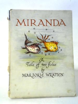 Miranda. A Tale of Two Fishes.