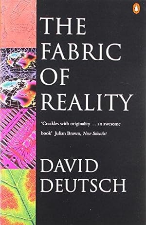 Seller image for The Fabric of Reality: Towards a Theory of Everything for sale by WeBuyBooks 2