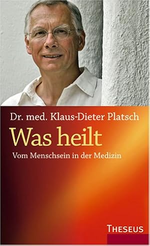 Seller image for Was heilt: Vom Menschsein in der Medizin for sale by Gabis Bcherlager