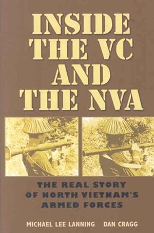 Seller image for Inside The VC And The NVA : The Real Story of North Vietnam's Armed Forces for sale by GreatBookPricesUK